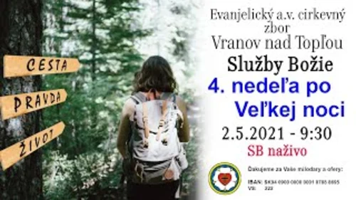 Služby Božie VT 2.5.2021 - 4. NEDEĽA PO VEĽKEJ NOCI